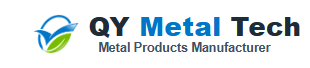 QY Metal Tech Metal Products Manufacturer